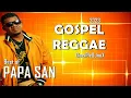 Lagu Best of Papa San DiscipleDJ Part2 Mix 2023 | Gospel Reggae | Gospel Dancehall
