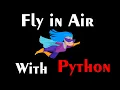Fly in Air With Python Anti gravity