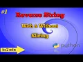 python program reverse string with an without using slicing reverse string