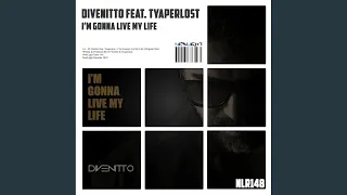 im gonna live my life original mix 