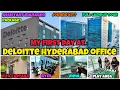 My First Day at DELOITTE Deloitte Hyderabad Campus Tour Deloitte Hyderabad Office deloitte
