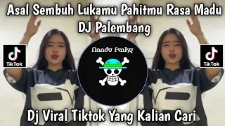 dj funkot asal sembuh lukamu pahitmu rasa madu dj rantai digengi rindu viral tiktok terbaru 