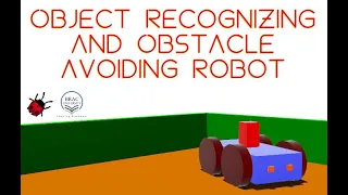 Object Recognition and Obstacle Avoiding Robot using Webots for CSE461 Brac University