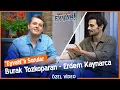 Download Lagu Burak Tozkoparan - Erdem Kaynarca | Gençliğim Eyvah Özel Röportaj