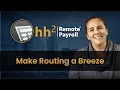 Process Payroll More Efficiently and More Effectively with hh2 Remote Payroll