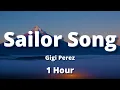 Lagu Gigi Perez - Sailor Song (Lyrics) 1Hour