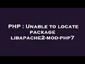 PHP Unable to locate package libapache2-mod-php7