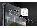 New to iOS 8 FULL CLASS and Tutorial