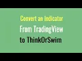 Porting a Simple Indicator from Tradingview PineScript to ThinkScript - Thinkorswim Tutorial