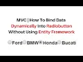 mvc bind data from database into radiobutton without entity framework