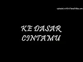 Download Lagu Razzi Rahman - Ke Dasar Cintamu