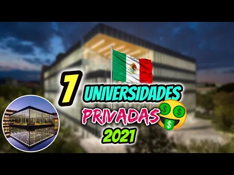 Download MP3 7 MEJORES Universidades PRIVADAS De México 2024 😎💲