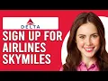 How To Sign Up For Delta Airlines SkyMiles How To Join Delta Airlines SkyMiles