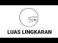 Download Lagu Luas Lingkaran dengan Jari Jari 7 cm