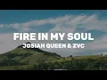 Josiah Queen (ft. ZVC) - fire in my soul (LYRICS)