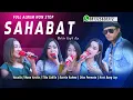 Lagu full album | | Sahabat Makin asyik Aja | sahabat Audio | Live Kembangan Katong Bagian 1