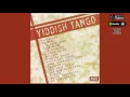 Yiddish Tango. Full album