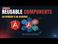 Angular Reusable Components ng-template ng-container Explained Ep 16