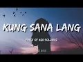 Kung Sana Lang - Yayoi of 420 Soldierz (Lyrics)🎵
