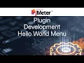 JMeter Plugin Development - Hello World Menu