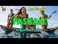 Lagu Pasrah - Leo Waldy (Reggae Cover) || Full Bass