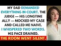 Download Lagu My Dad Demanded Everything In Court — Until I Whispered Two Words That Made the Judge Turn Pale Download Lagu My Dad Demanded Everything In Court — Until I Whispered Two Words That Made the Judge Turn Pale