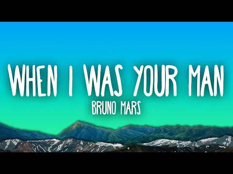 Download MP3 Bruno Mars - When I Was Your Man