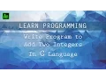 Learn Programming Write C Program to Add Two Integers From User Input
