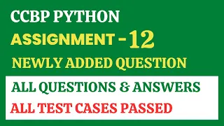 Assignment - 12 Python CCBP 4 0 Newly Added Questions