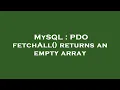 MySQL PDO fetchAll returns an empty array