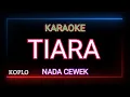 Download Lagu TIARA RAFFA AFFAR KARAOKE Nada cewek