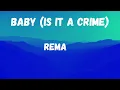 Baby (Is it a Crime) || Rema || KARAOKE