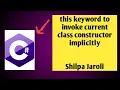 this keyword to invoke current class constructor implicitly in C programming
