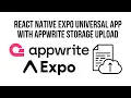SIMPLE File Upload with Expo and Appwrite Universal App