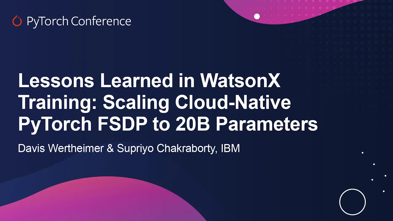 Image from Lessons Learned in WatsonX Training: Scaling Cloud-Native PyTorch FSDP to 20B Parameters