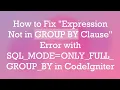 How to Fix Expression Not in GROUP BY Clause Error with SQL - MODE ONLY
