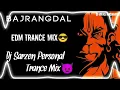 Lagu Bajrang Dal Edm Trance Mix Dj Sarzen Personal Trance Mix #bajrangdal #edm #vibration