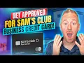 How To Get Approved for the Sam s Club Business Credit Card