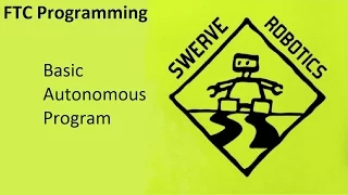 FTC Tutorials Basic Autonomous Program