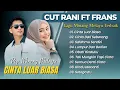Lagu Cut Rani Ft Frans - CINTA LUAR BIASA - CINTA DARI SEBERANG || LAGU POP MELAYU MINANG TERBARU 2025