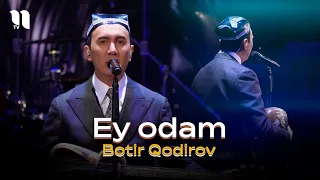 Botir Qodirov Ey Odam Consert 2024 