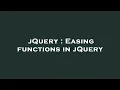 jQuery Easing functions in jQuery