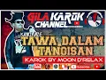 Download Lagu KAMIKAZE - TAWA DALAM TANGISAN  | KAROK BY MOON D'RELAX