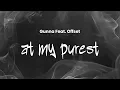 Lagu Gunna - at my purest (feat. Offset) | Lyrics