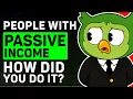 People With INSANE Passive Income How Did You Do It Reddit Business