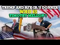 Who is Timothy Mellon the ultra-wealthy donor bankrolling both RFK Jr and Donald Trump