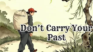 Leave Your Past Behind A Powerful Moral Story How To Live In Present English Animation Story 