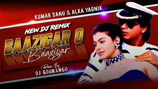 baazigar o baazigar new dj remix baazigar kumar sanu old is gold remix by dj gourango remix