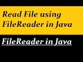 How to read file using FileReader in Java