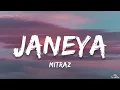 MITRAZ - JANEYA (LYRICS) |FROM THE ALBUM (NEENDEIN)